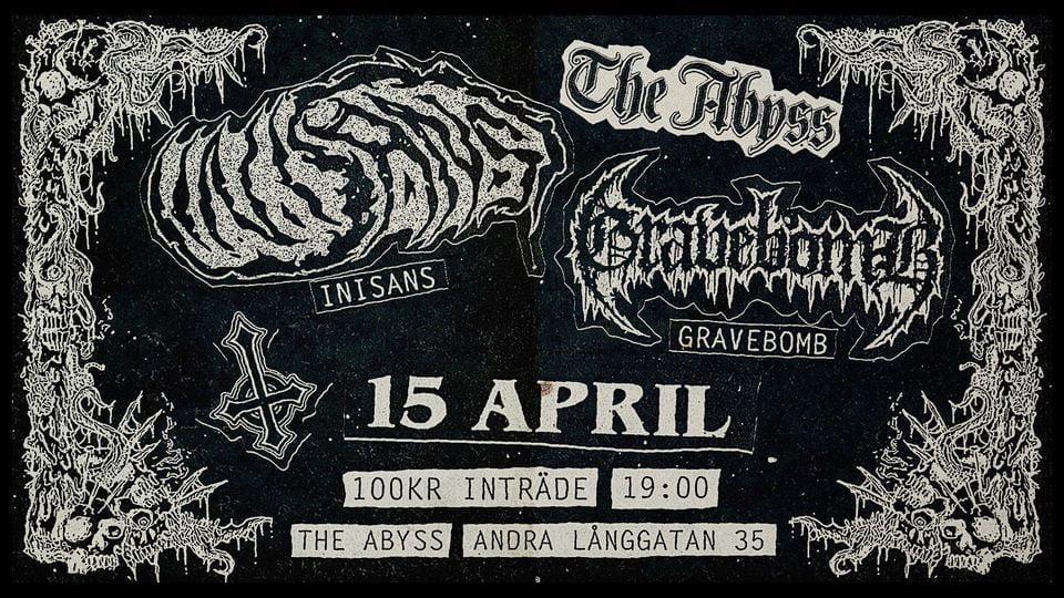 The Abyss - Inisans + Gravebomb - 15th Apr 2018